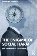 The Enigma of Social Harm af Thomas Raymen