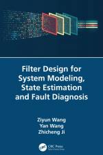 Filter Design for System Modeling, State Estimation and Fault Diagnosis af Yan Wang