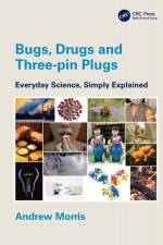 Bugs, Drugs and Three-pin Plugs af Andrew Morris