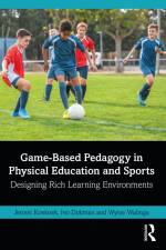 Game-Based Pedagogy in Physical Education and Sports af Ivo Dokman