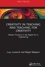 Creativity in Teaching and Teaching for Creativity af Lucy Lunevich