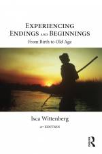 Experiencing Endings and Beginnings af Isca Wittenberg