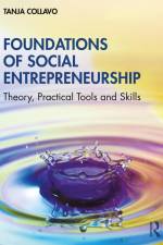Foundations of Social Entrepreneurship af Tanja Collavo
