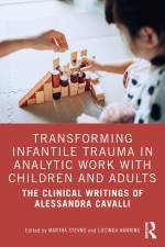 Transforming Infantile Trauma in Analytic Work with Children and Adults af Lucinda Hawkins