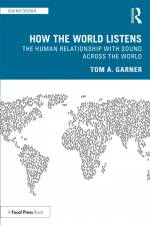 How the World Listens af Tom A. Garner