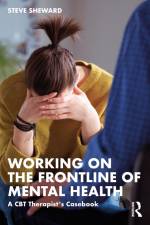 Working on the Frontline of Mental Health af Steve (National Health Service (NHS) Sheward