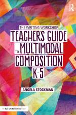 The Writing Workshop Teacher's Guide to Multimodal Composition (K-5) af Angela Stockman