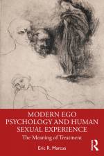 Modern Ego Psychology and Human Sexual Experience af Eric R. Marcus