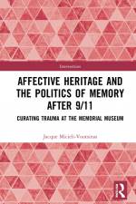 Affective Heritage and the Politics of Memory after 9/11 af Jacque Micieli-Voutsinas