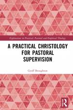 A Practical Christology for Pastoral Supervision af Geoff Broughton
