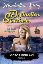 Destination Stockholm af Victor Perlaki