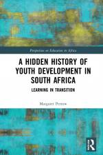 Perrow, M: A Hidden History of Youth Development in South Af af Margaret (Southern Oregon University Perrow