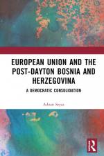 Seyaz, A: The European Union and Post-Dayton Bosnia and Herz af Adnan Seyaz