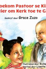 Hoekom Pastoor se Kind Weier om Kerk toe te Gaan af Grace Zuzo