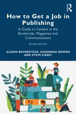 How to Get a Job in Publishing af Alison Baverstock