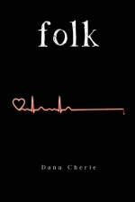 Folk af Dana Cherie
