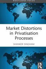 Market Distortions in Privatisation Processes af Shanker Singham