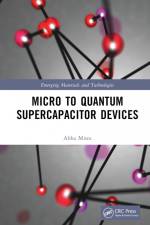 Micro to Quantum Supercapacitor Devices af Abha Misra