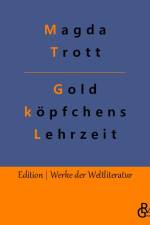 Goldköpfchens Lehrzeit af Magda Trott