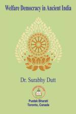 Welfare Democracy in Ancient India af Surabhy Dutt