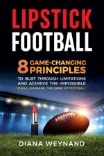 LIPSTICK FOOTBALL af Diana Weynand