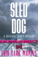 The Sled Dog af Erin Lark Maples