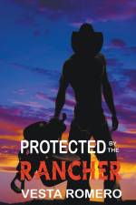 Protected by the Rancher af Vesta Romero