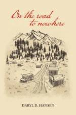 On the Road to Nowhere af Daryl D. Hansen