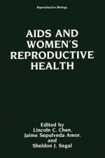 AIDS and Women's Reproductive Health af Jaime Sepulveda Amor
