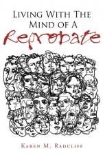 Living with the Mind of a Reprobate af Karen M. Radcliff