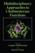 Multidisciplinary Approaches to Cholinesterase Functions af A. Shafferman