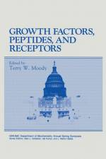 Growth Factors, Peptides and Receptors af International Washington Spring Symposiu