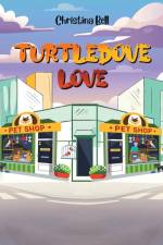 Turtledove Love af Christina Bell