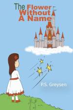 The Flower Without a Name af P. S. Greysen