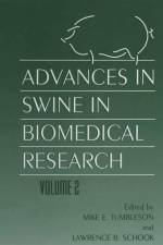 Advances in Swine in Biomedical Research af Mike E Tumbleson