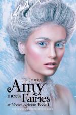 Amy Meets Fairies at Nome Aploom Book 1 af Jr Jones