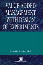 Value-Added Management with Design of Experiments af L. Condra