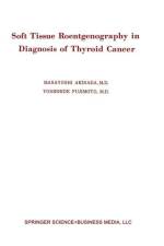 Soft Tissue Roentgenography in Diagnosis of Thyroid Cancer af Masayoshi Akisada
