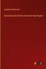 Deutsche Geschichte unter den Karolingern