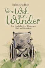 Vom Weh zum Wunder af Sabine Hädrich