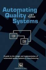 Automating Quality Systems af J D T Tannock