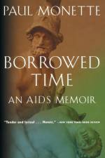 Borrowed Time af Paul Monette