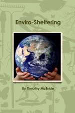 Enviro-Sheltering af Timothy McBride