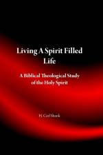 Living A Spirit Filled Life af Carl Shank