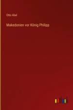 Makedonien vor König Philipp