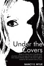 Under the Covers af Nancy E. Wylie