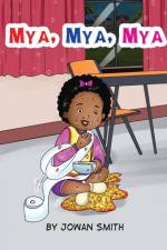Mya, Mya, Mya af Jowan L Smith