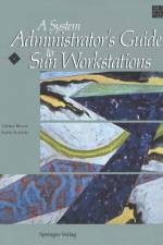 A System Administrator's Guide to Sun Workstations af George Becker