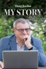 My Story, Mostly af Doug Jordan