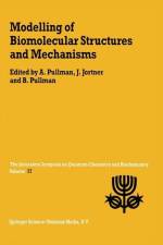 Modelling of Biomolecular Structures and Mechanisms af Alberte Pullman